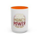 God Money Power Accent Coffee Mug — Motivational Faith & Wealth Design (11/15 oz)