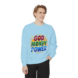 God Money Power Sweatshirt — Colorful Inspirational Graphic Sweatshirt