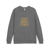 God Money Power- Sweatshirt — Inspirational Faith & Wealth Crewneck