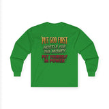 Long Sleeve Tee — "Put God First, Hustle for the Money, Put Yourself in Power" Inspirational Christian Tee