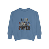 God Money Power Sweatshirt