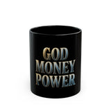 God Money Power Black Mug – Inspirational Faith & Success Coffee Cup (11oz/15oz)