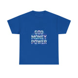 God Money Power- Unisex Heavy Cotton Tee