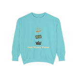 God • Money • Power Sweatshirt — Spiritual Faith & Wealth Graphic Pullover