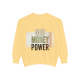 God Money Power Sweatshirt