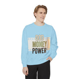 God Money Power Sweatshirt