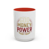 God Money Power Accent Coffee Mug — Motivational Faith & Wealth Design (11/15 oz)