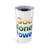 God Money Power 20oz Stainless Tumbler