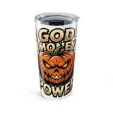God Money Power- Halloween Pumpkin 20oz Tumbler