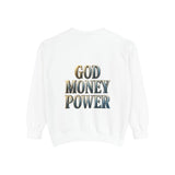 God Money Power Sweatshirt — Religious Inspirational Crewneck