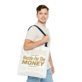 Inspirational 'Put God First, Hustle For The Money' Tote Bag