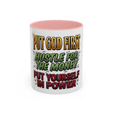Inspirational Coffee Mug — "Put God First, Hustle for the Money, Put Yourself in Power"