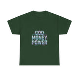 God Money Power- Unisex Heavy Cotton Tee