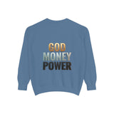 God Money Power Sweatshirt