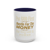 Inspirational Coffee Mug — “Put God First, Hustle for the Money”
