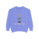 God • Money • Power Sweatshirt — Spiritual Faith & Wealth Graphic Pullover