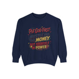 Inspirational Graphic Sweatshirt — "Put God First, Hustle for the Money, Put Yourself in Power"