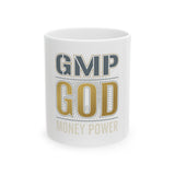 GMP GOD Money Power Ceramic Mug — Motivational Financial Coffee Cup (11oz & 15oz)