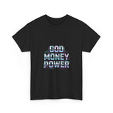 God Money Power- Unisex Heavy Cotton Tee