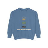God • Money • Power Sweatshirt — Spiritual Faith & Wealth Graphic Pullover