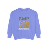 GMP GOD Money Power Sweatshirt