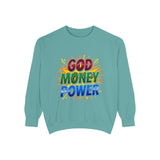God Money Power Sweatshirt — Colorful Inspirational Graphic Sweatshirt