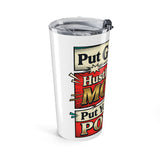 Motivational Hustle 20oz Tumbler – "Hustle for the Money" Inspirational Travel Mug