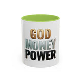 God Money Power Accent Coffee Mug — Inspirational Faith & Wealth Quote