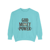 God Money Power Sweatshirt