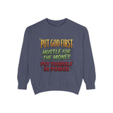 Faith & Hustle Sweatshirt — "Put God First, Hustle for the Money, Put Yourself in Power"