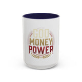 God Money Power Accent Coffee Mug — Motivational Faith & Wealth Design (11/15 oz)