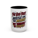 Inspirational Coffee Mug — “Put God First, Hustle for the Money, Put Yourself in Power”