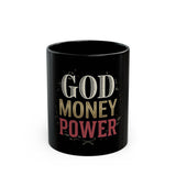 Black Ceramic Mug — "God Money Power" Bold Typography Inspirational Coffee Cup