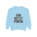 God Money Power Sweatshirt