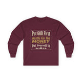 Inspirational Faith Hustle Long Sleeve Tee — “Put GOD First, Hustle For The MONEY, Put Yourself In POWER”
