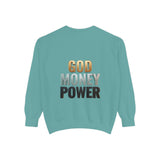God Money Power Sweatshirt