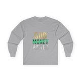 God Money Power Long Sleeve Tee — Inspirational Faith & Wealth Graphic Shirt
