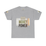 God Money Power Graphic Tee