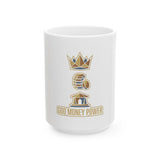 God Money Power Ceramic Mug — Inspirational Faith & Prosperity Coffee Cup (11oz/15oz)