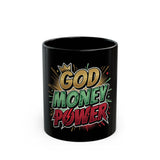 God Money Power Black Mug — Inspirational Faith & Prosperity Coffee Cup (11oz/15oz)