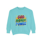 God Money Power Sweatshirt — Colorful Inspirational Graphic Sweatshirt