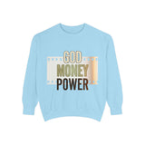 God Money Power Sweatshirt