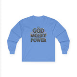 God Money Power Long Sleeve Tee