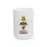 God Money Power Ceramic Mug — Faith & Wealth Graphic Coffee Cup (11oz/15oz)