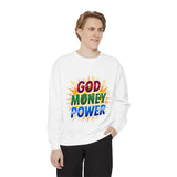 God Money Power Sweatshirt — Colorful Inspirational Graphic Sweatshirt