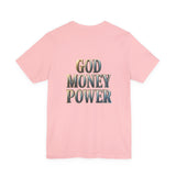 God Money Power Tee — Faith & Prosperity Graphic T-Shirt