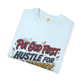 Inspirational Graphic T-Shirt — "Put God First, Hustle for the Money, Put Yourself in Power"