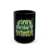 God Money Power Black Mug — Inspirational Faith & Wealth Coffee Cup (11oz/15oz)