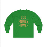 Long Sleeve Tee — GOD MONEY POWER Graphic Shirt