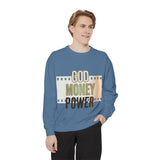 God Money Power Sweatshirt